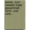 Werke. Zum Zweiten Male Gesammelt, Verm. Und Verb... by Adam Gottlob Oehlenschl�Ger