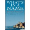 What's In A Name? Rediscovering The Integrity Of God door Rowe Fay
