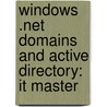 Windows .Net Domains And Active Directory: It Master door A. T'Chekmarev