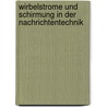 Wirbelstrome Und Schirmung In Der Nachrichtentechnik door Heinrich Kaden