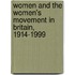 Women And The Women's Movement In Britain, 1914-1999