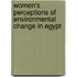 Women's Perceptions Of Environmental Change In Egypt