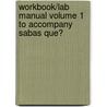 Workbook/Lab Manual Volume 1 to Accompany Sabas Que? by James F. Lee