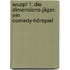Wupp! 1. Die Dimensions-Jäger. Ein Comedy-Hörspiel