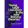 Young Adult Literature And The New Literary Theories door Anna O. Soter