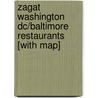 Zagat Washington Dc/baltimore Restaurants [with Map] door Onbekend