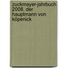 Zuckmayer-Jahrbuch 2008. Der Hauptmann von Köpenick door Carl Zuckmayer