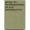 Genial. B1. Zertifikatsniveau. Cd Zum Arbeitsbuch B1 door Onbekend