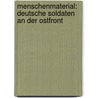 Menschenmaterial: Deutsche Soldaten an der Ostfront door Christoph Rass