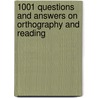 1001 Questions And Answers On Orthography And Reading door B.A. Hathaway