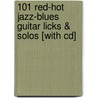 101 Red-hot Jazz-blues Guitar Licks & Solos [with Cd] door Larry McCabe