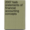 2007 Fasb Statements Of Financial Accounting Concepts door Financial Accounting Standards Board (fasb)