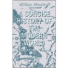 A Concise History of the Modern World, Fourth Edition by William Woodruff
