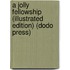 A Jolly Fellowship (Illustrated Edition) (Dodo Press)