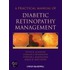 A Practical Manual of Diabetic Retinopathy Management