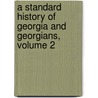 A Standard History Of Georgia And Georgians, Volume 2 by Lucian Lamar Knight
