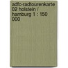 Adfc-radtourenkarte 02 Holstein / Hamburg 1 : 150 000 by Adfc 2 Radtourenkarte