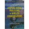 Adaptive Signal Processing in Wireless Communications door Mohamed Ibnkahla