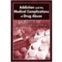 Addiction and the Medical Complications of Drug Abuse