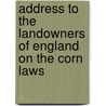 Address to the Landowners of England on the Corn Laws door Charles William Wentworth F. Fitzwilliam