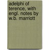 Adelphi of Terence, with Engl. Notes by W.B. Marriott door Publius Terentius Afer