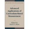 Advanced Applications of Curriculum-Based Measurement door Shinn.
