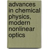 Advances in Chemical Physics, Modern Nonlinear Optics door Stuart A. Rice
