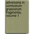Adversaria in Comicorum Graecorum Fragmenta, Volume 1
