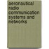 Aeronautical Radio Communication Systems and Networks