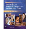 Aesthetics and Cosmetic Surgery for Darker Skin Types door Pearl E. Grimes