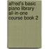 Alfred's Basic Piano Library All-in-One Course Book 2