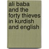 Ali Baba And The Forty Thieves In Kurdish And English door Kate Clynes