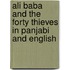 Ali Baba And The Forty Thieves In Panjabi And English