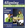 Aligning Standards & Curriculum for Classroom Success door James R. Davis