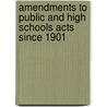 Amendments To Public And High Schools Acts Since 1901 door Ontario Ontario