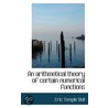An Arithmetical Theory Of Certain Numerical Functions door Eric Temple Bell
