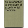 An Introduction To The Study Of Experimental Medicine door Claude Bernard