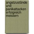 Angstzustände und Panikattacken erfolgreich meistern