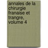 Annales de La Chirurgie Franaise Et Trangre, Volume 4 door Onbekend