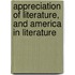 Appreciation Of Literature, And America In Literature