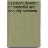 Assistant Director of Custodial and Security Services door Onbekend