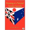 Australia First Movement And The Publicist, 1936-1942 door Barbara Winter