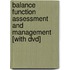 Balance Function Assessment And Management [with Dvd]