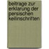 Beitrage Zur Erklarung Der Persischen Keilinschriften