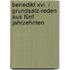 Benedikt Xvi  / Grundsatz-reden Aus Fünf Jahrzehnten
