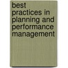 Best Practices In Planning And Performance Management door David A.J. Axson