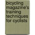 Bicycling Magazine's Training Techniques For Cyclists