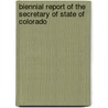 Biennial Report of the Secretary of State of Colorado door State Colorado. Dept.