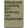 Bildung und Erziehung 63/1. Förderung von Begabungen door Onbekend