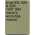 Bmw 518, 520 & 520i 1973-1981 Owner's Workshop Manual